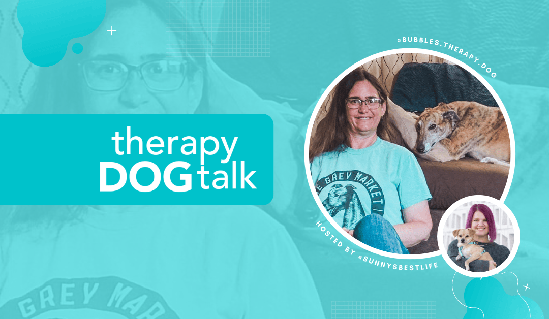 #037: Kim and her Greyhound Therapy Dog, Bubbles