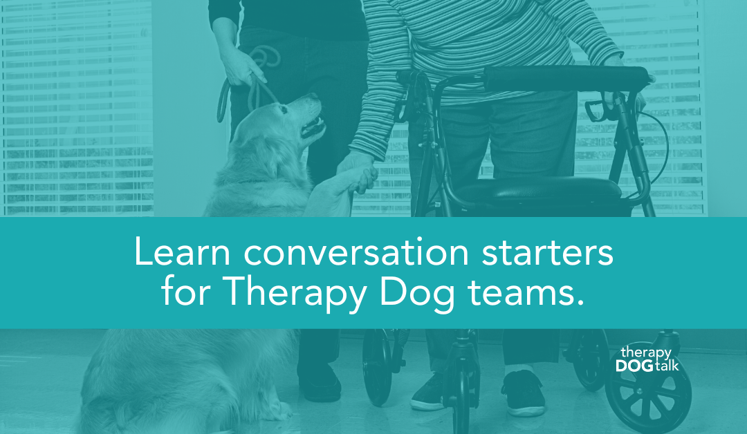 Learn conversation starters for Therapy Dog teams