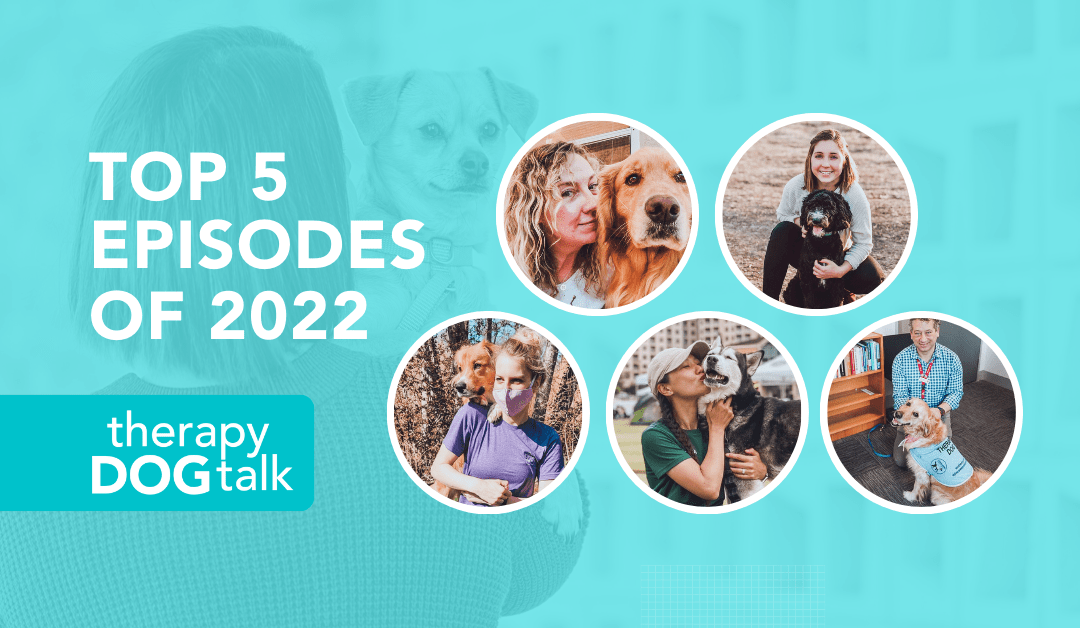 Therapy Dog Talk - Top 5 Episodes of 2022